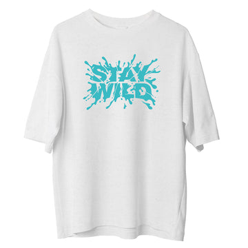 Stay Wild - Oversize Tshirt