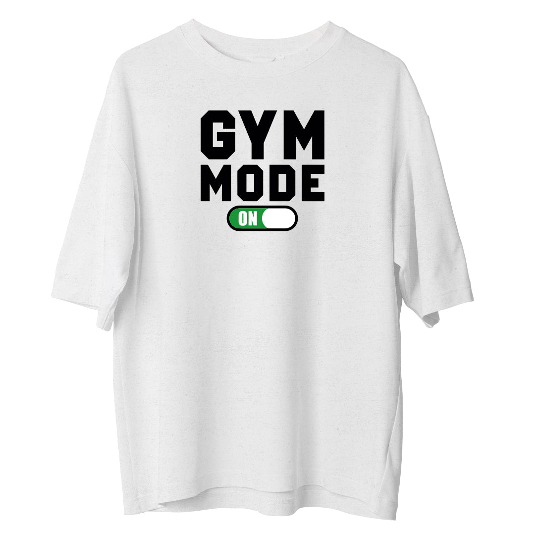 Gym Mode -  Oversize Tshirt