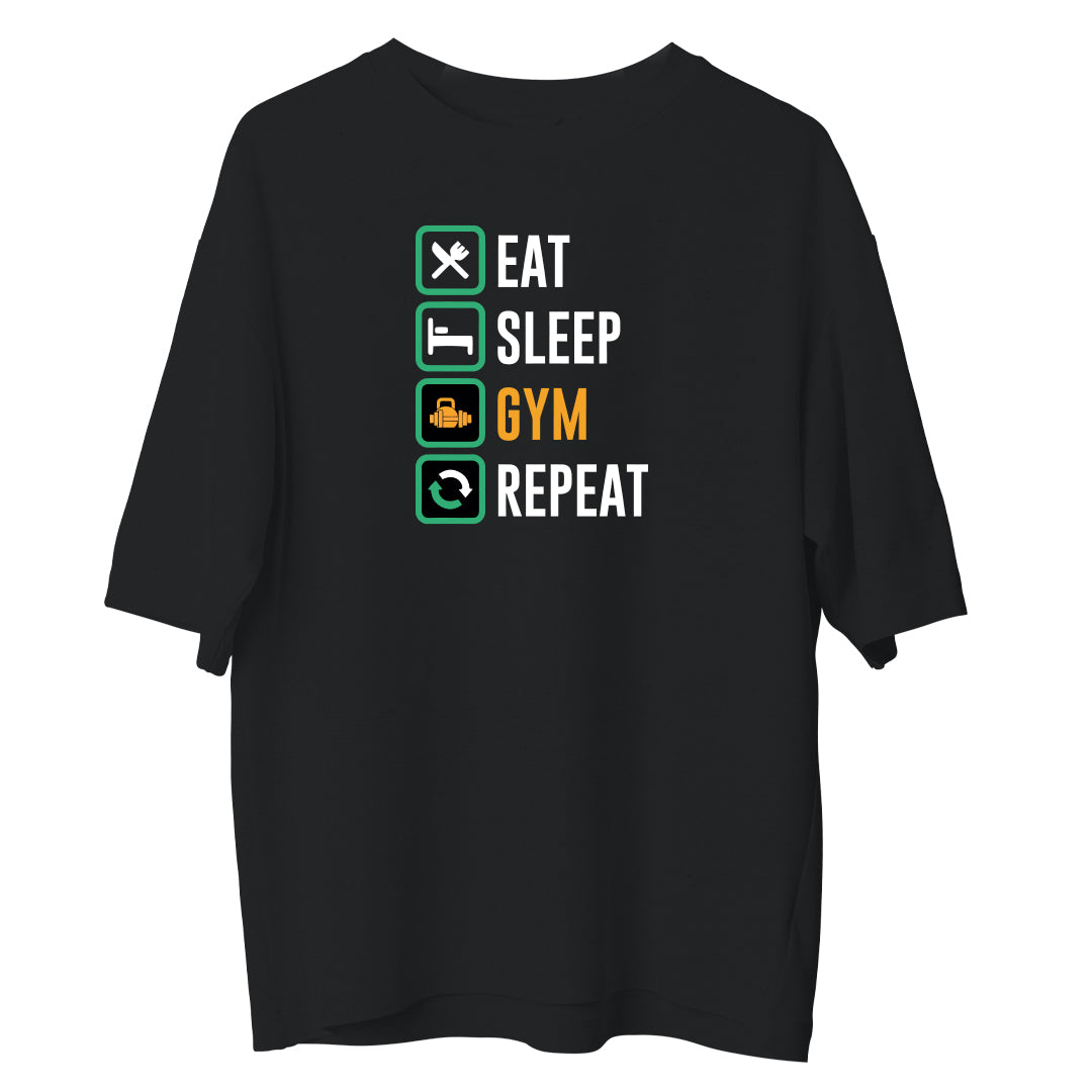 Eat Sleep Gym Repeat -  Oversize Tshirt